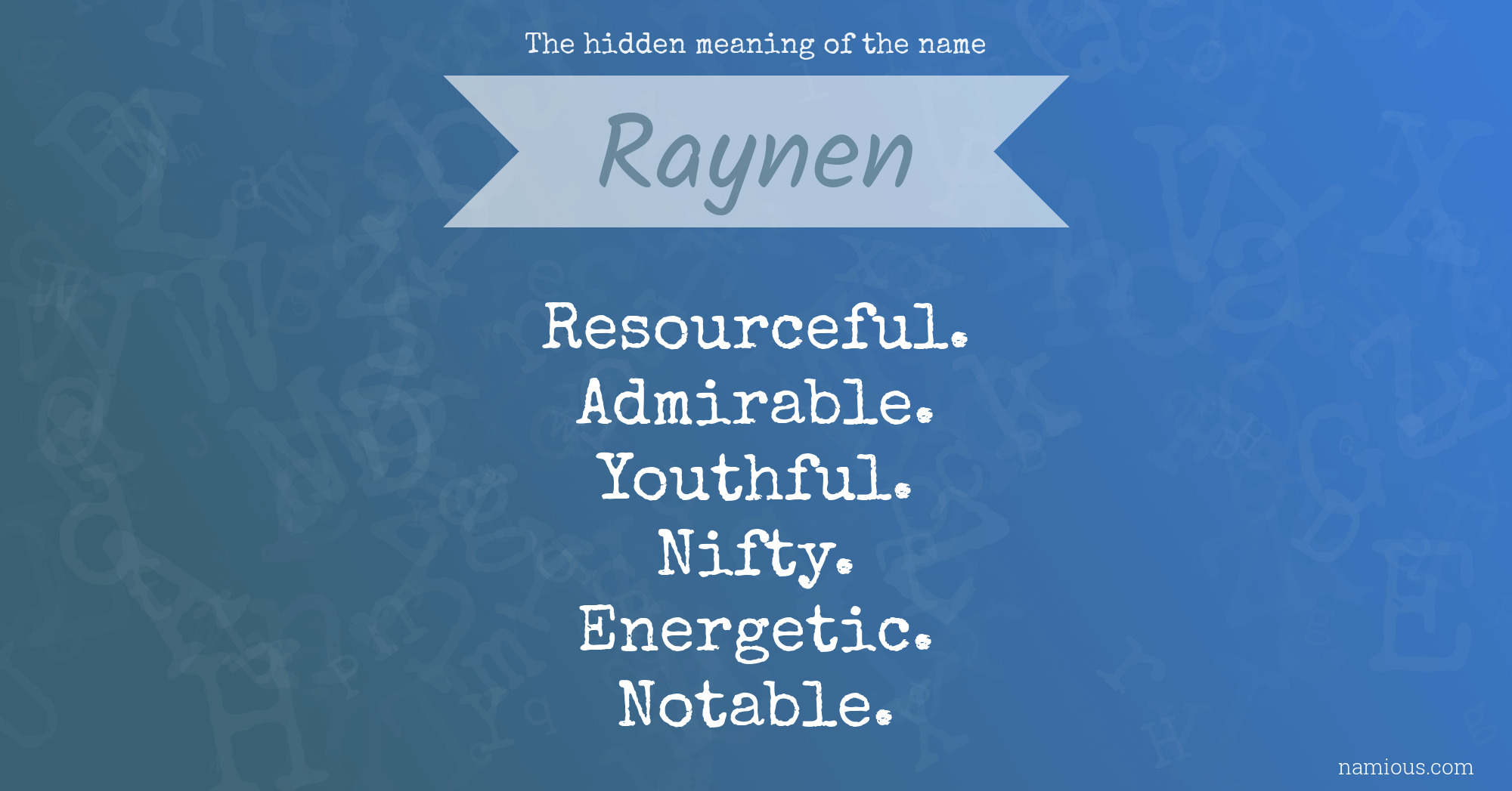 The hidden meaning of the name Raynen
