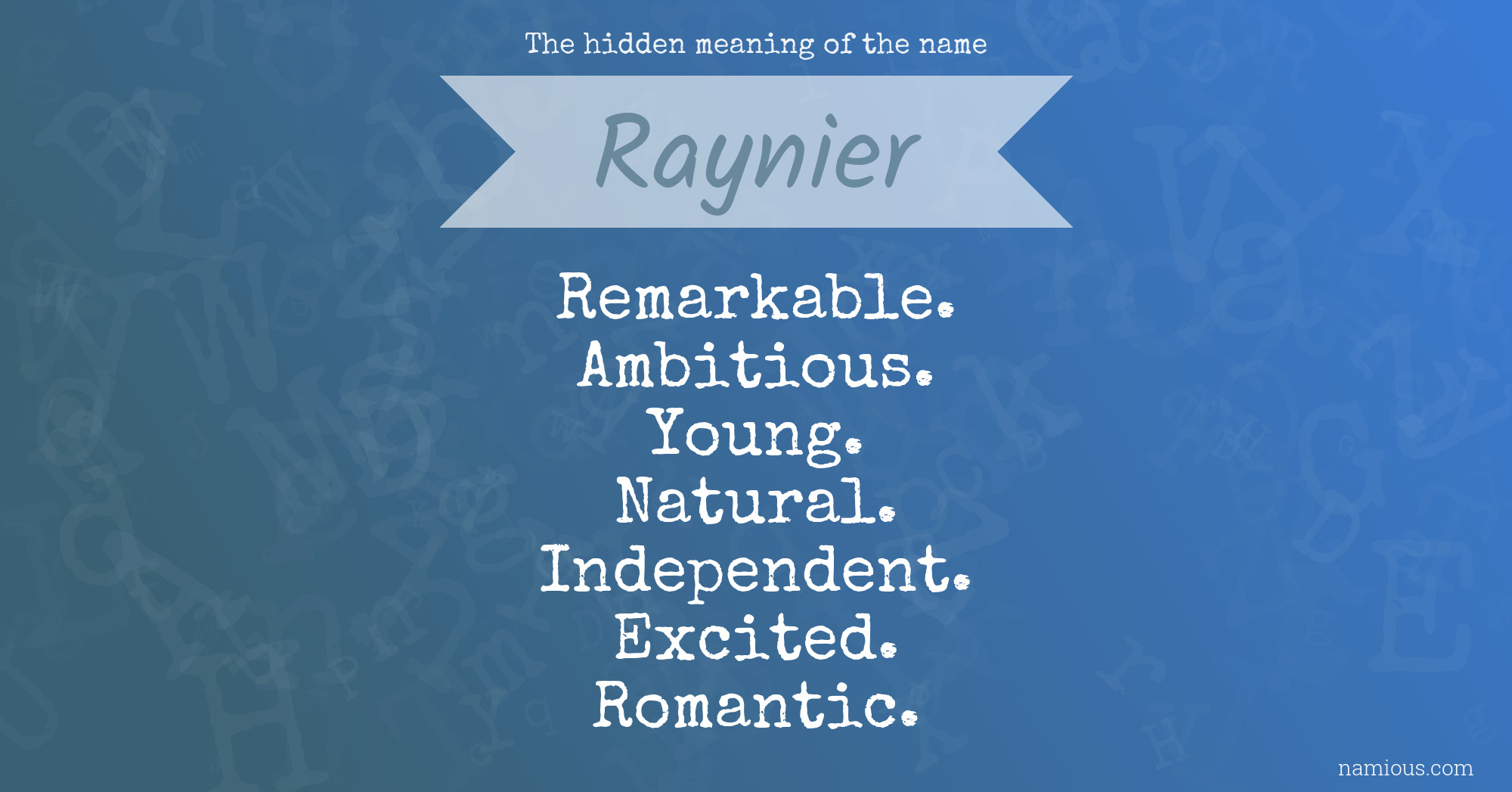 The hidden meaning of the name Raynier