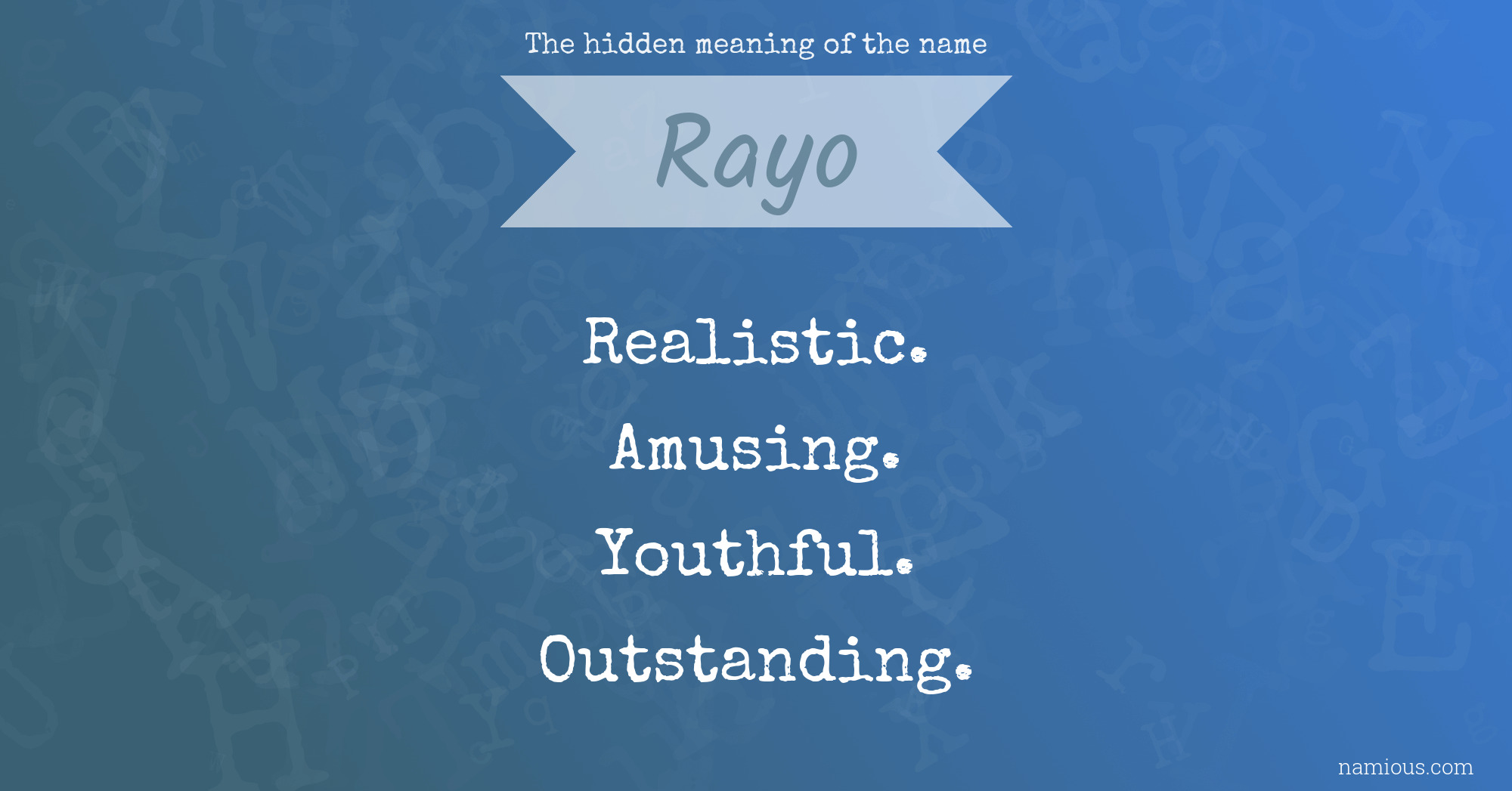 The hidden meaning of the name Rayo