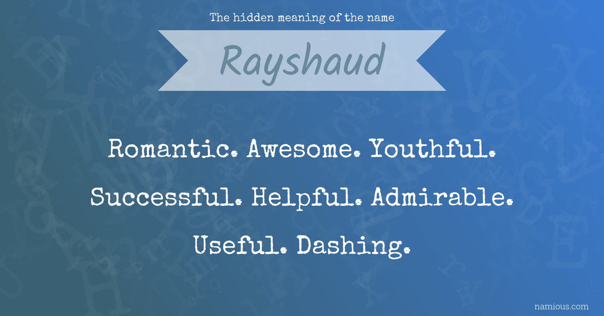 The hidden meaning of the name Rayshaud