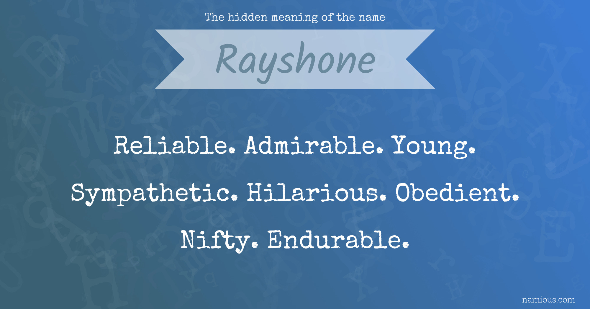 The hidden meaning of the name Rayshone