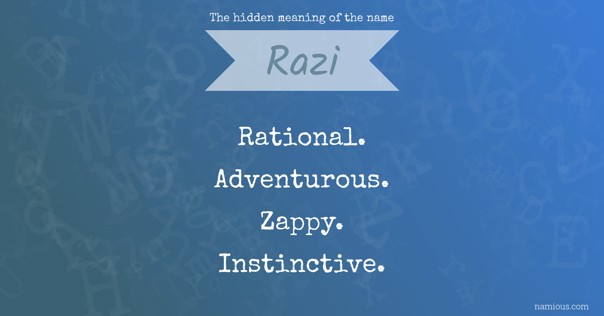 The hidden meaning of the name Razi