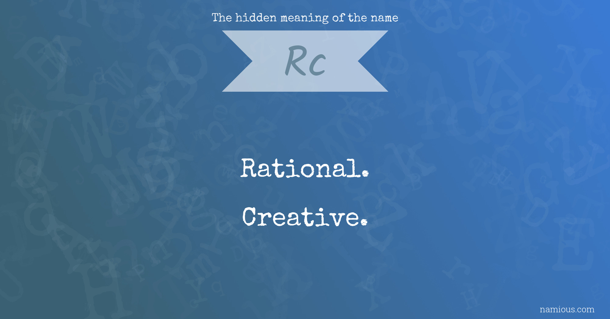 The hidden meaning of the name Rc