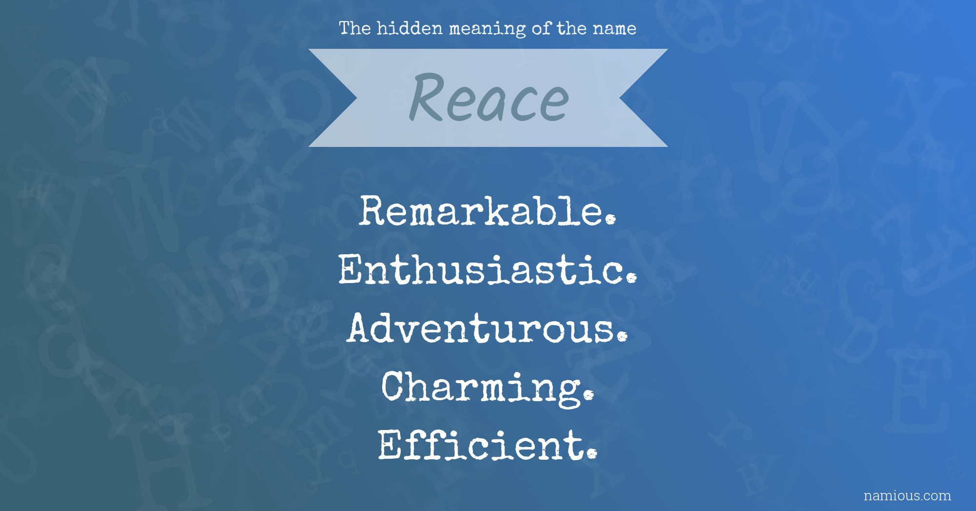 The hidden meaning of the name Reace