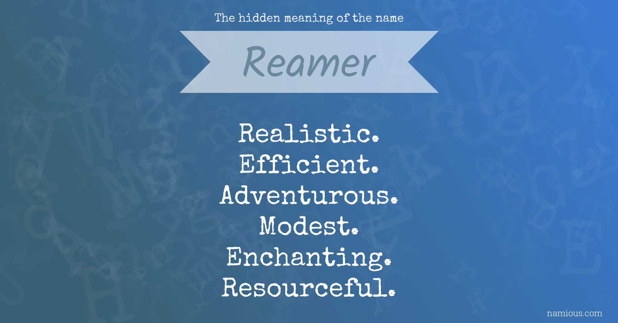 The hidden meaning of the name Reamer