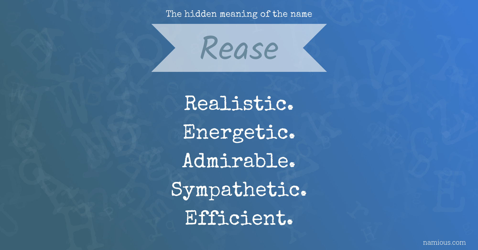 The hidden meaning of the name Rease