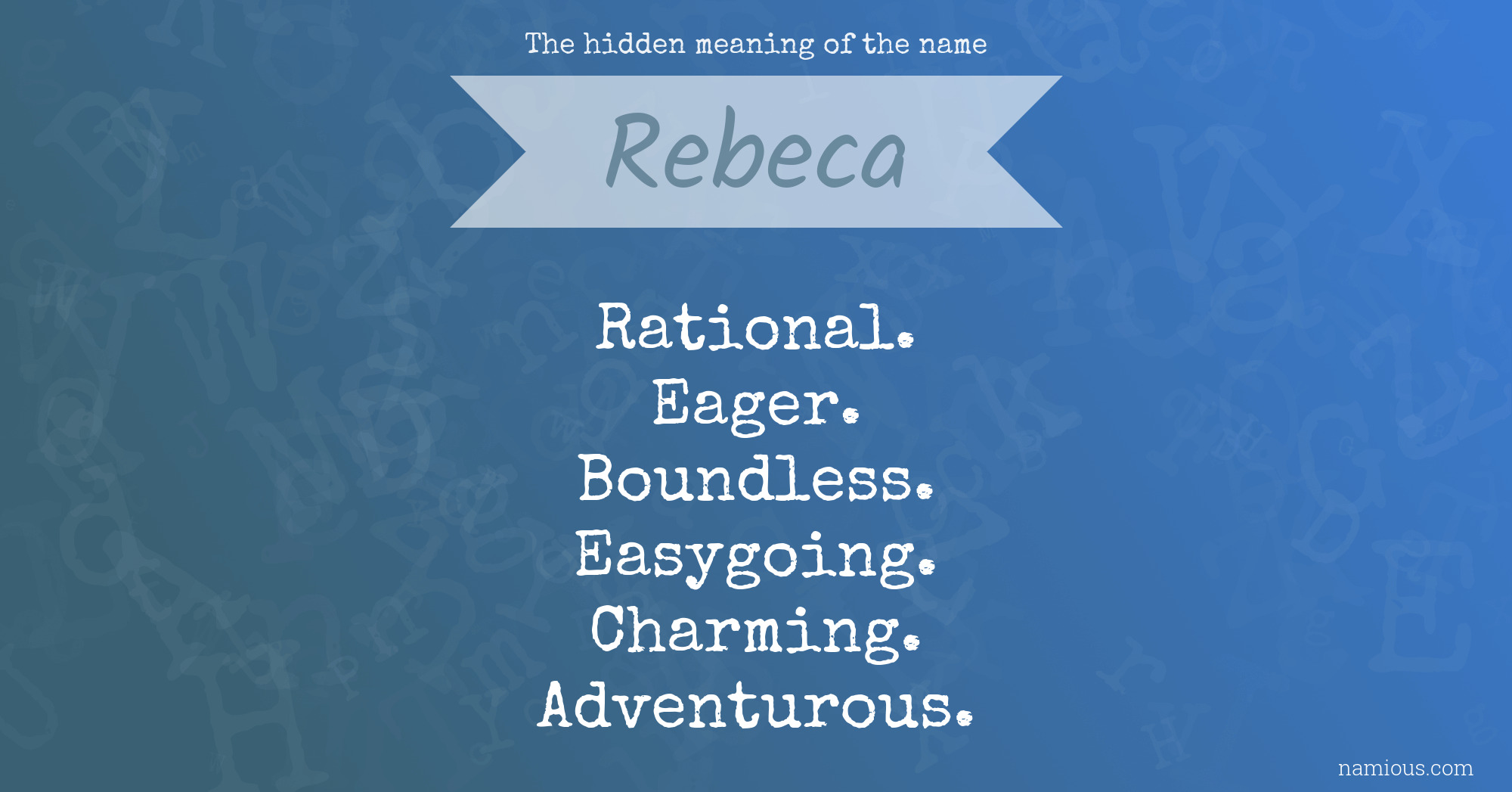 The hidden meaning of the name Rebeca