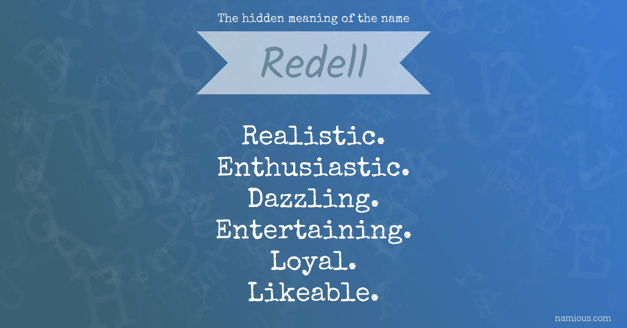 The hidden meaning of the name Redell