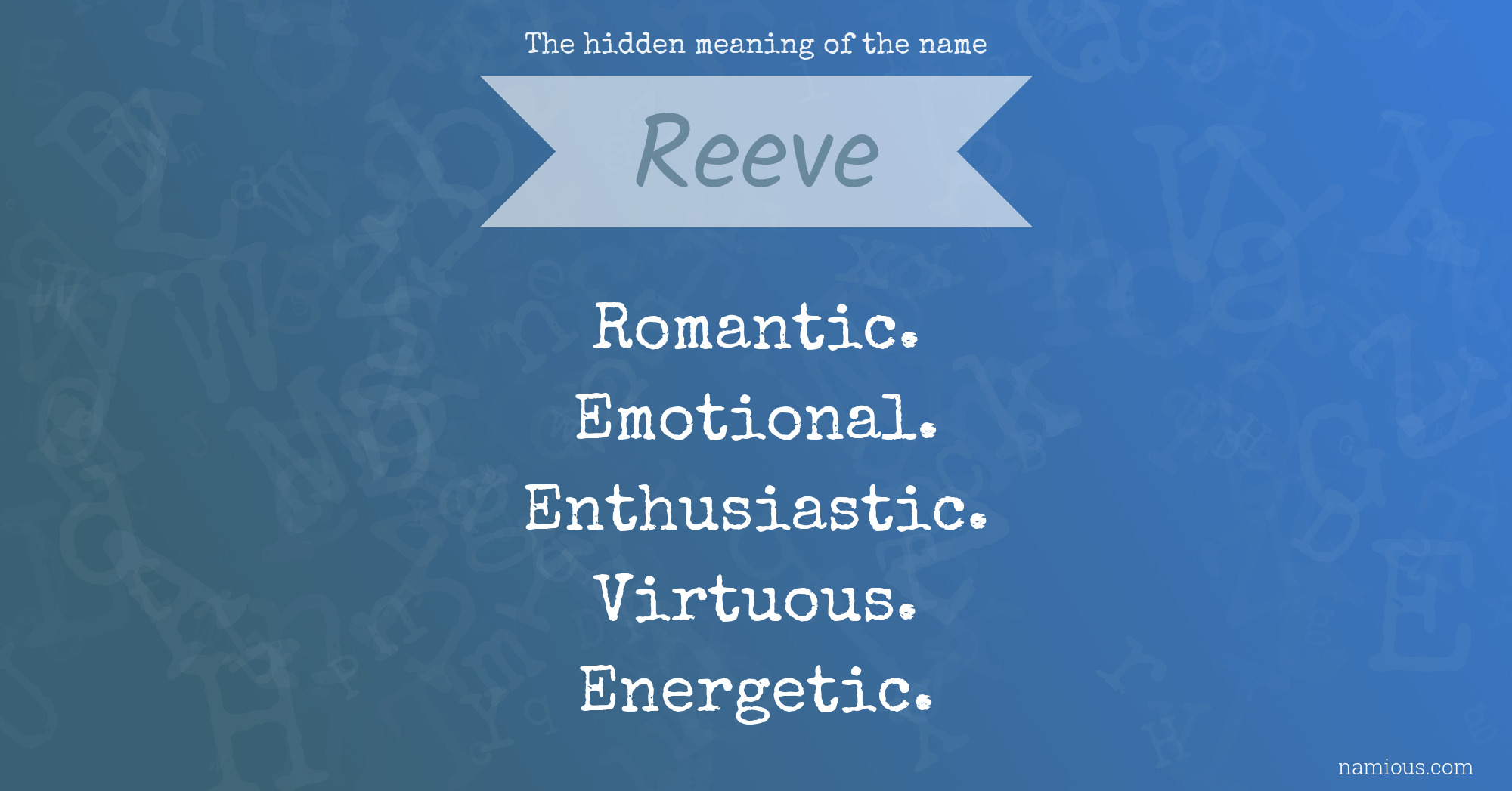 The hidden meaning of the name Reeve