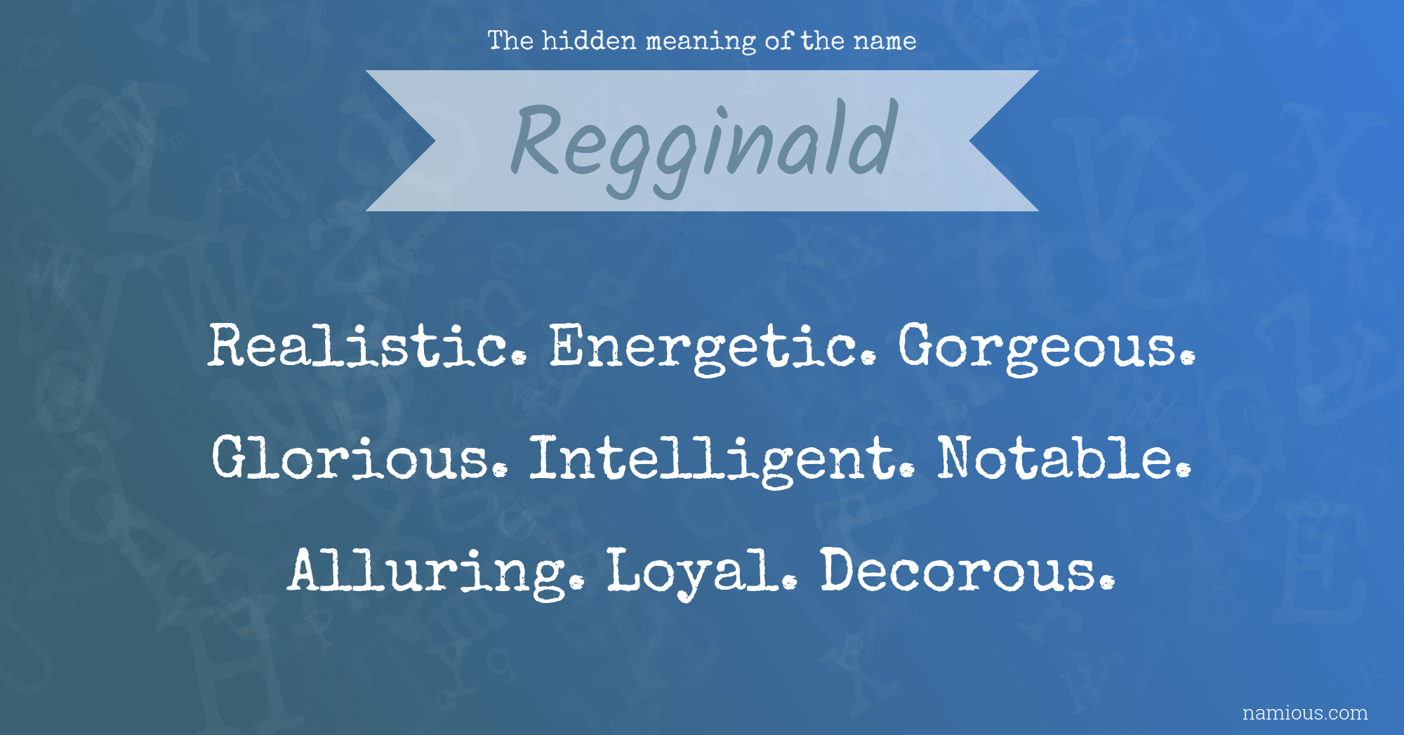 The hidden meaning of the name Regginald