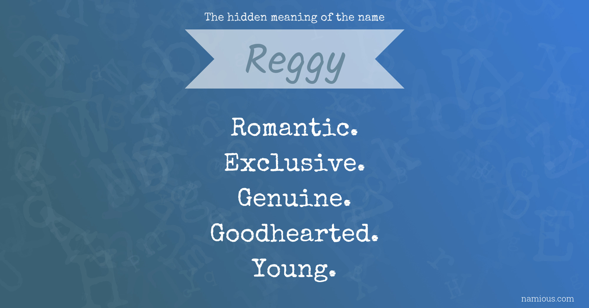 The hidden meaning of the name Reggy