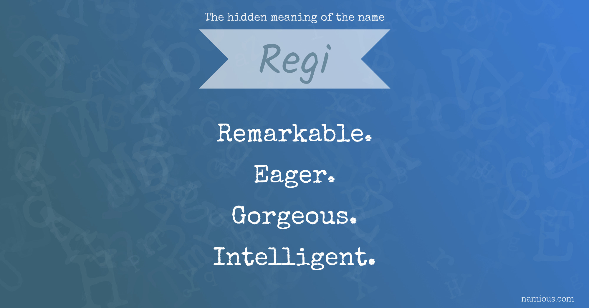 The hidden meaning of the name Regi