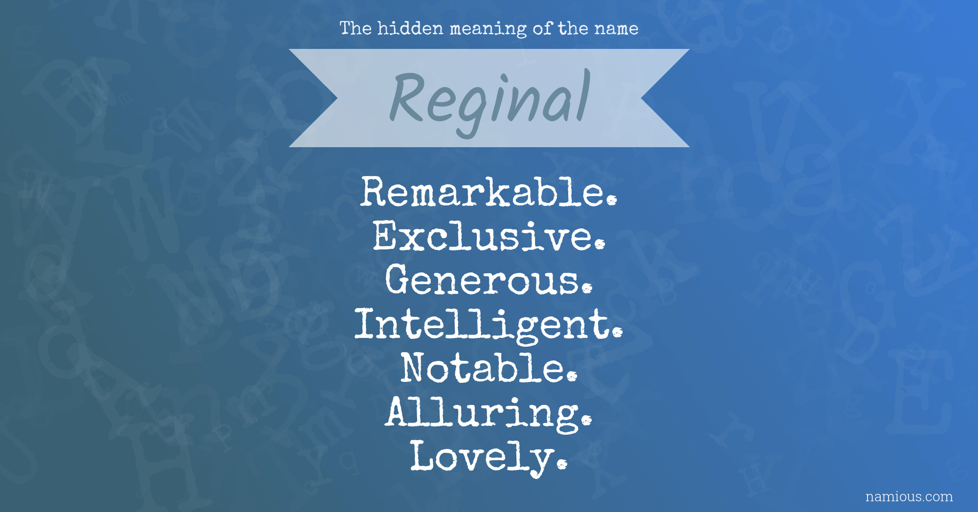 The hidden meaning of the name Reginal