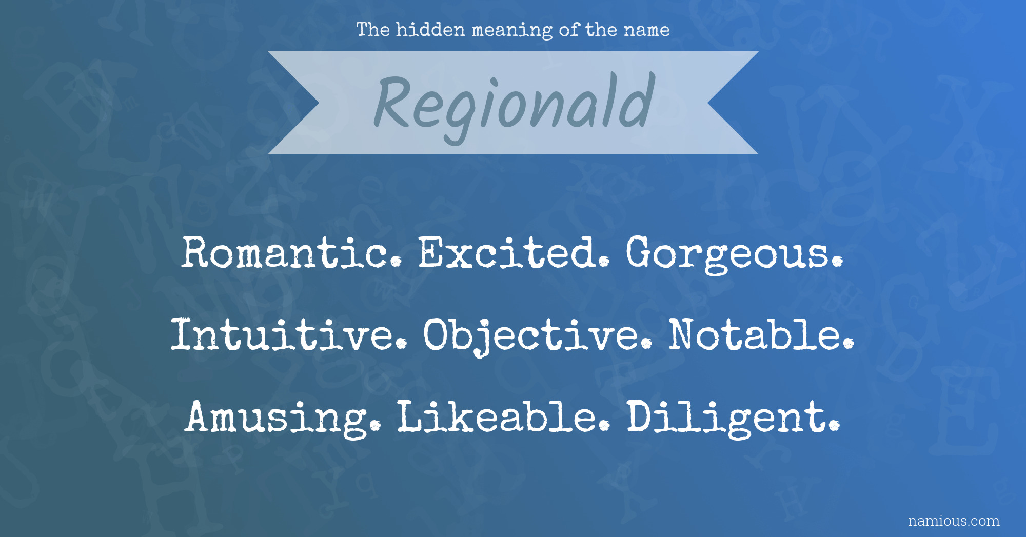 The hidden meaning of the name Regionald