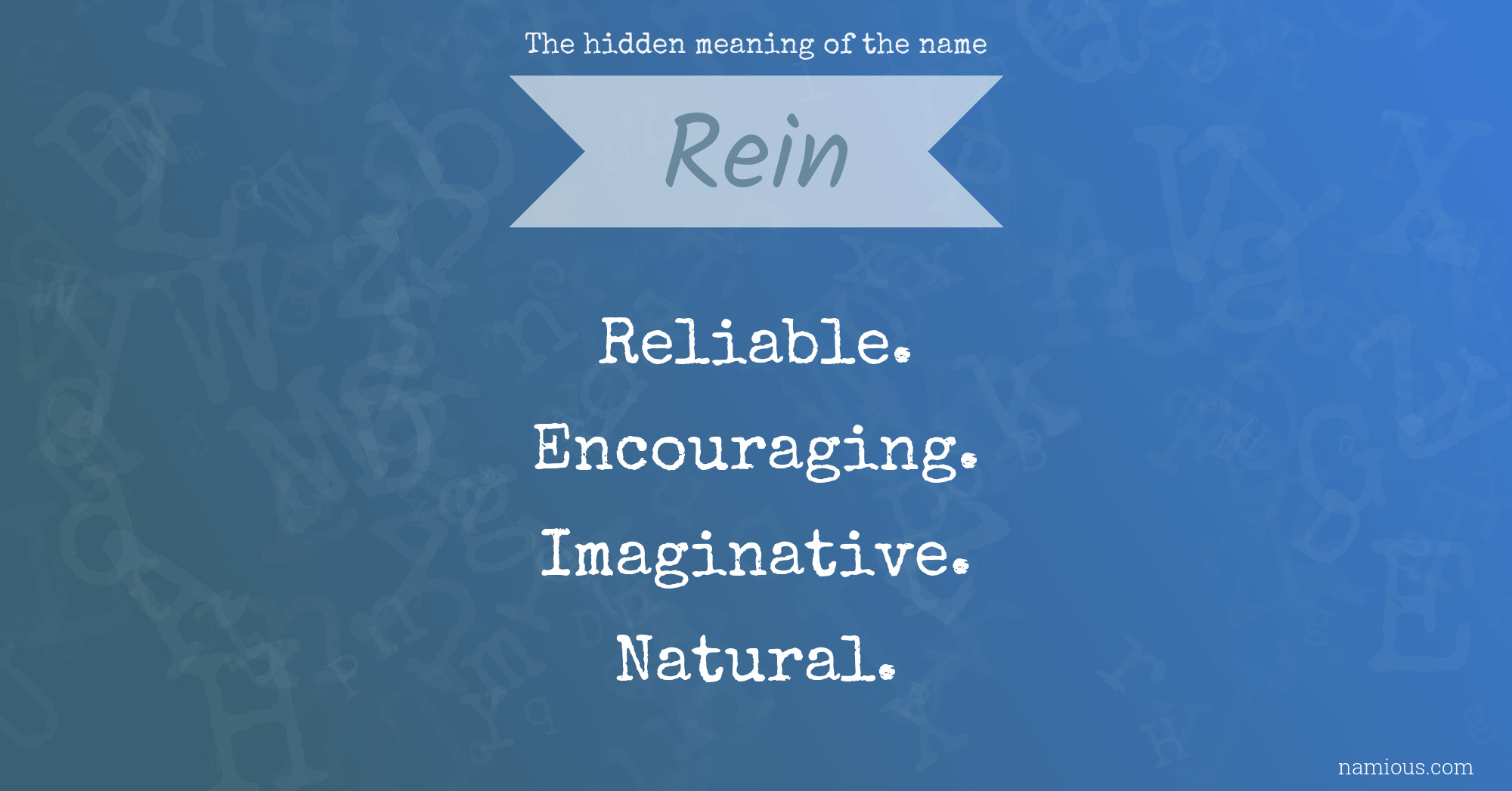 The hidden meaning of the name Rein