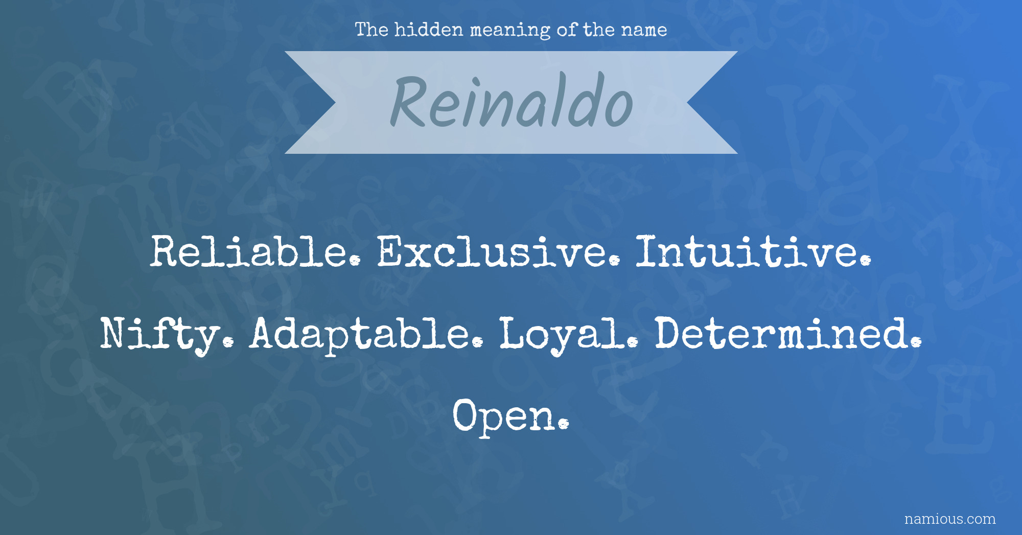 The hidden meaning of the name Reinaldo