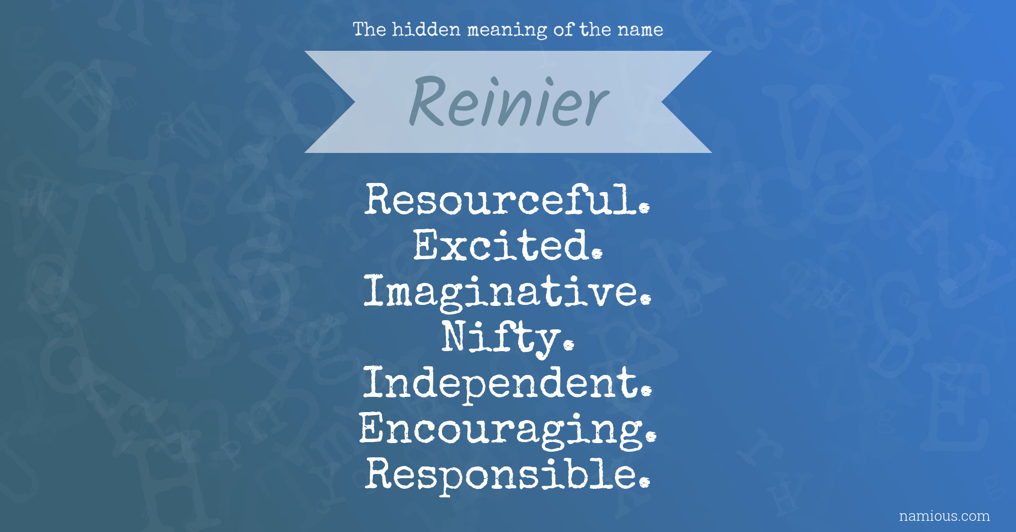 The hidden meaning of the name Reinier