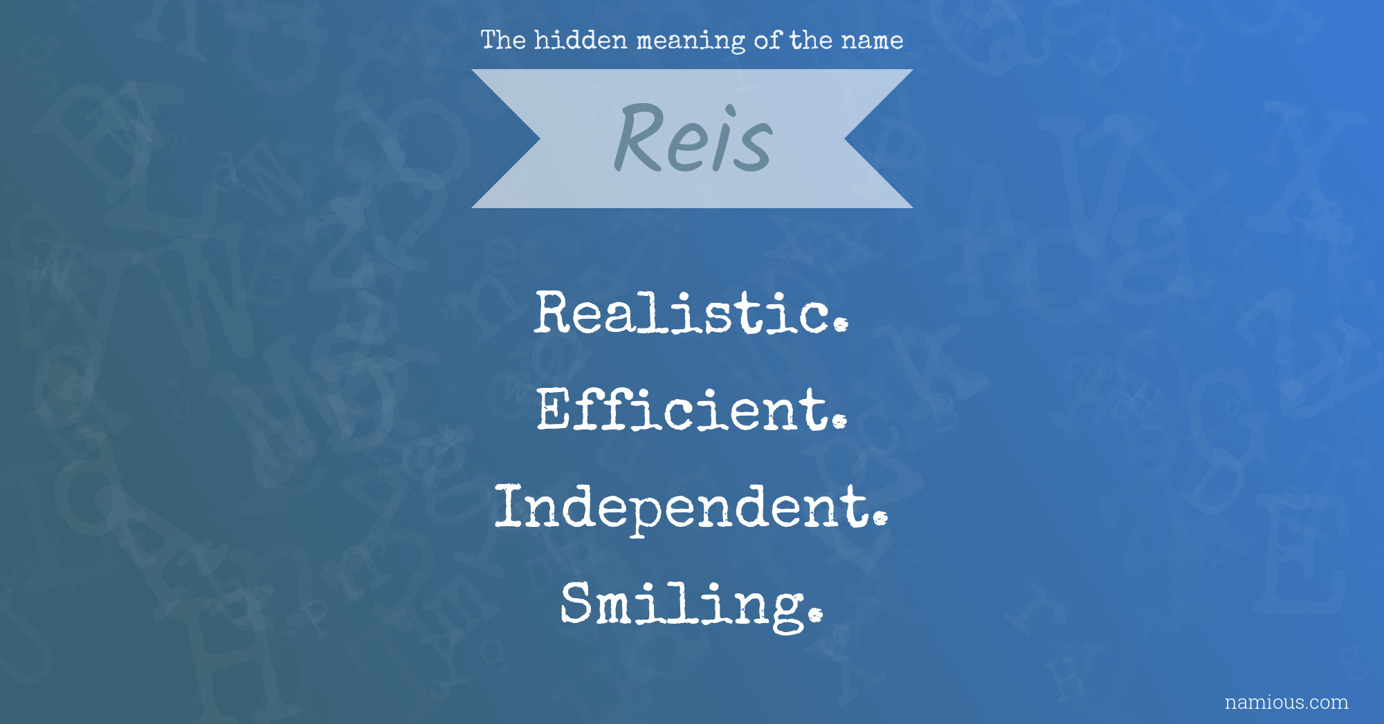 The hidden meaning of the name Reis