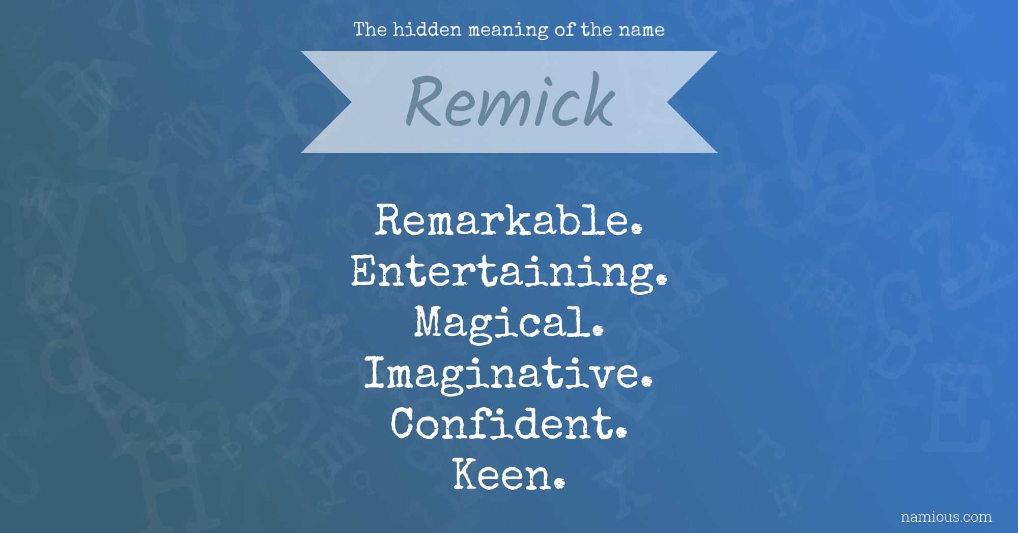 The hidden meaning of the name Remick