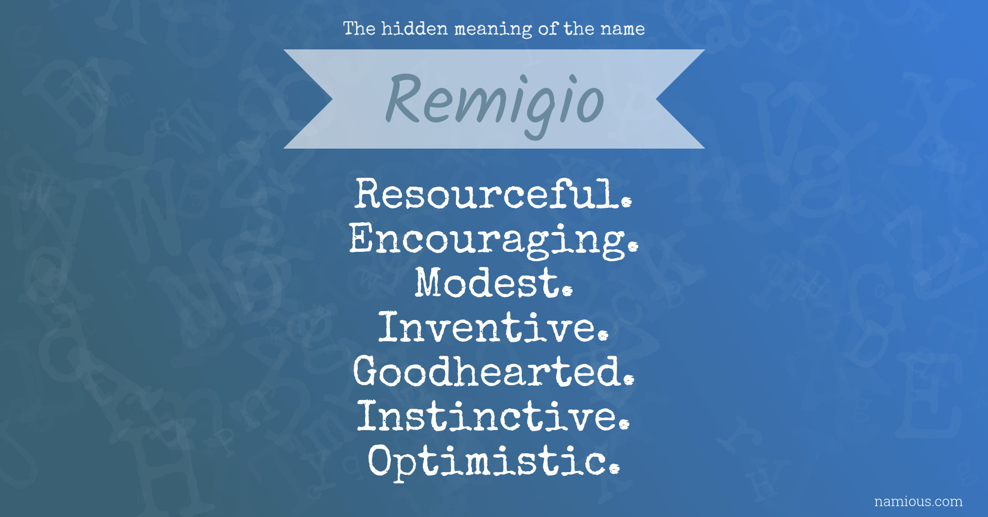 The hidden meaning of the name Remigio