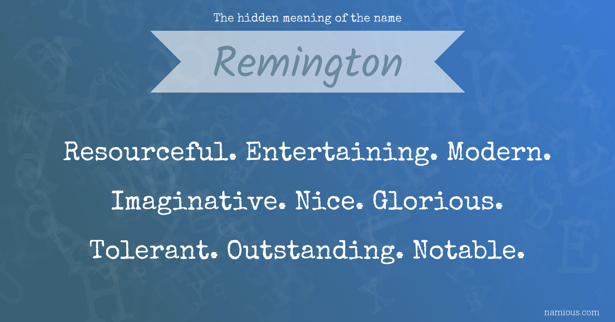 The hidden meaning of the name Remington