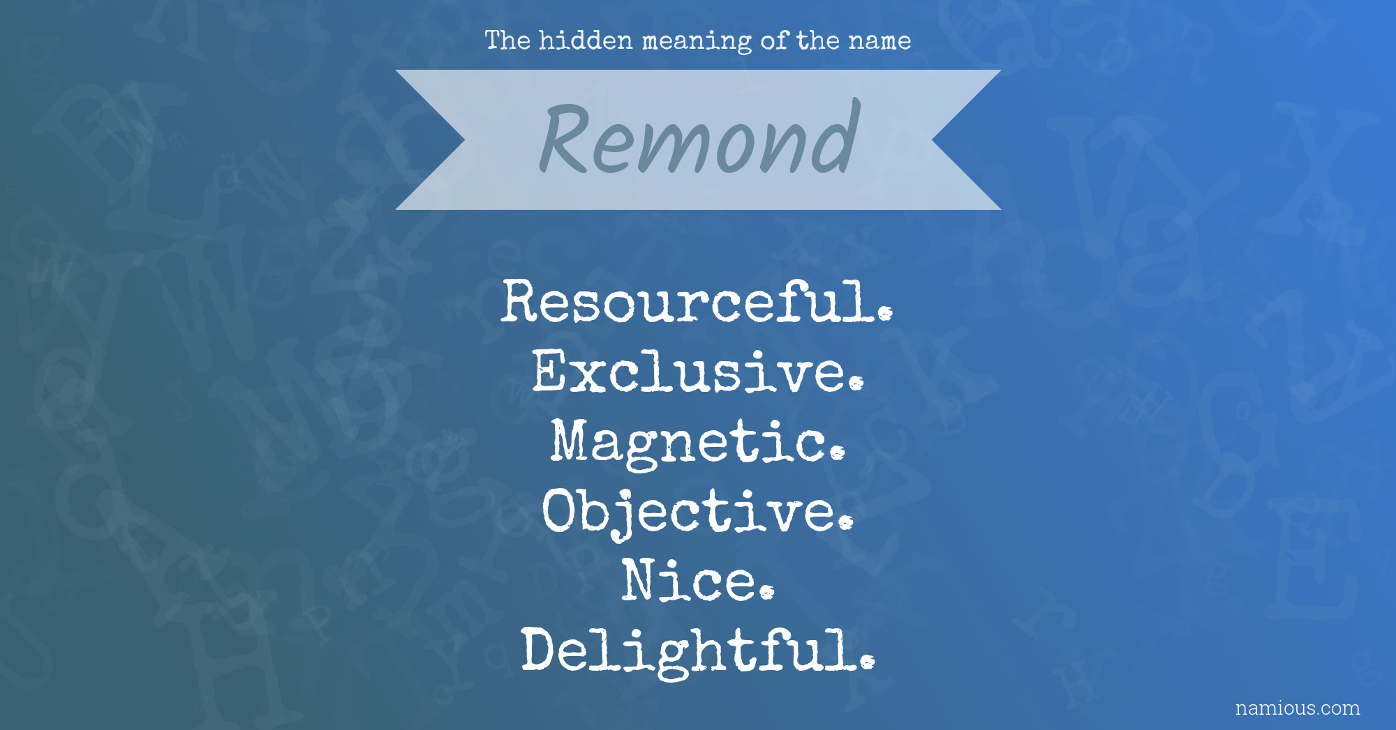 The hidden meaning of the name Remond