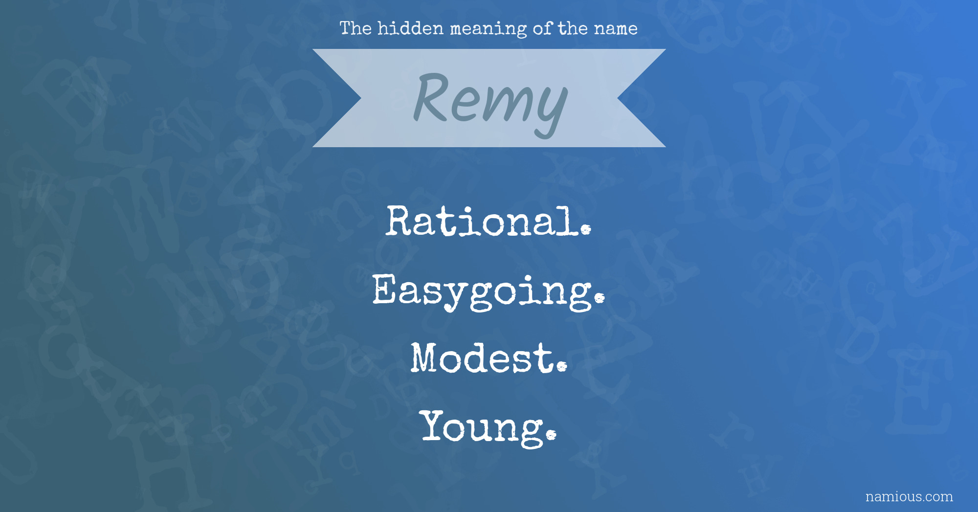 The hidden meaning of the name Remy