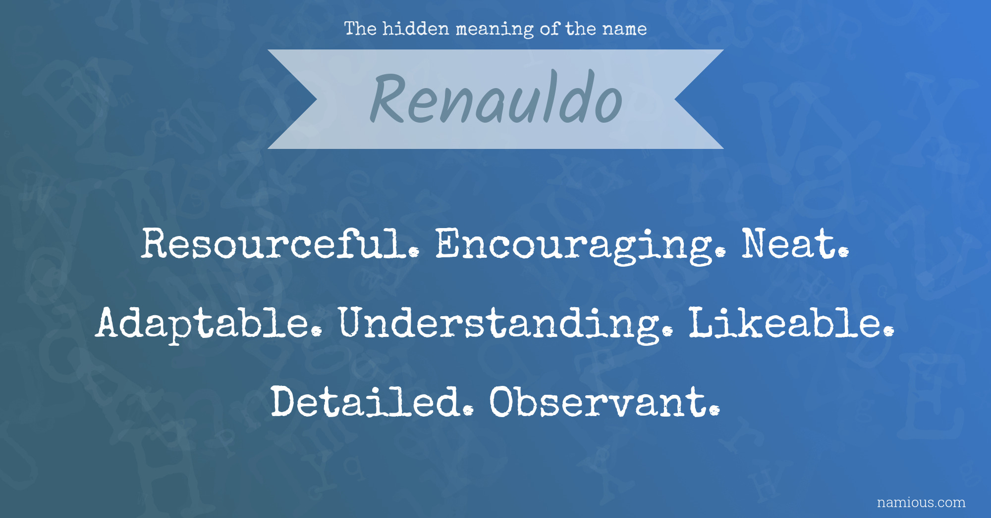 The hidden meaning of the name Renauldo