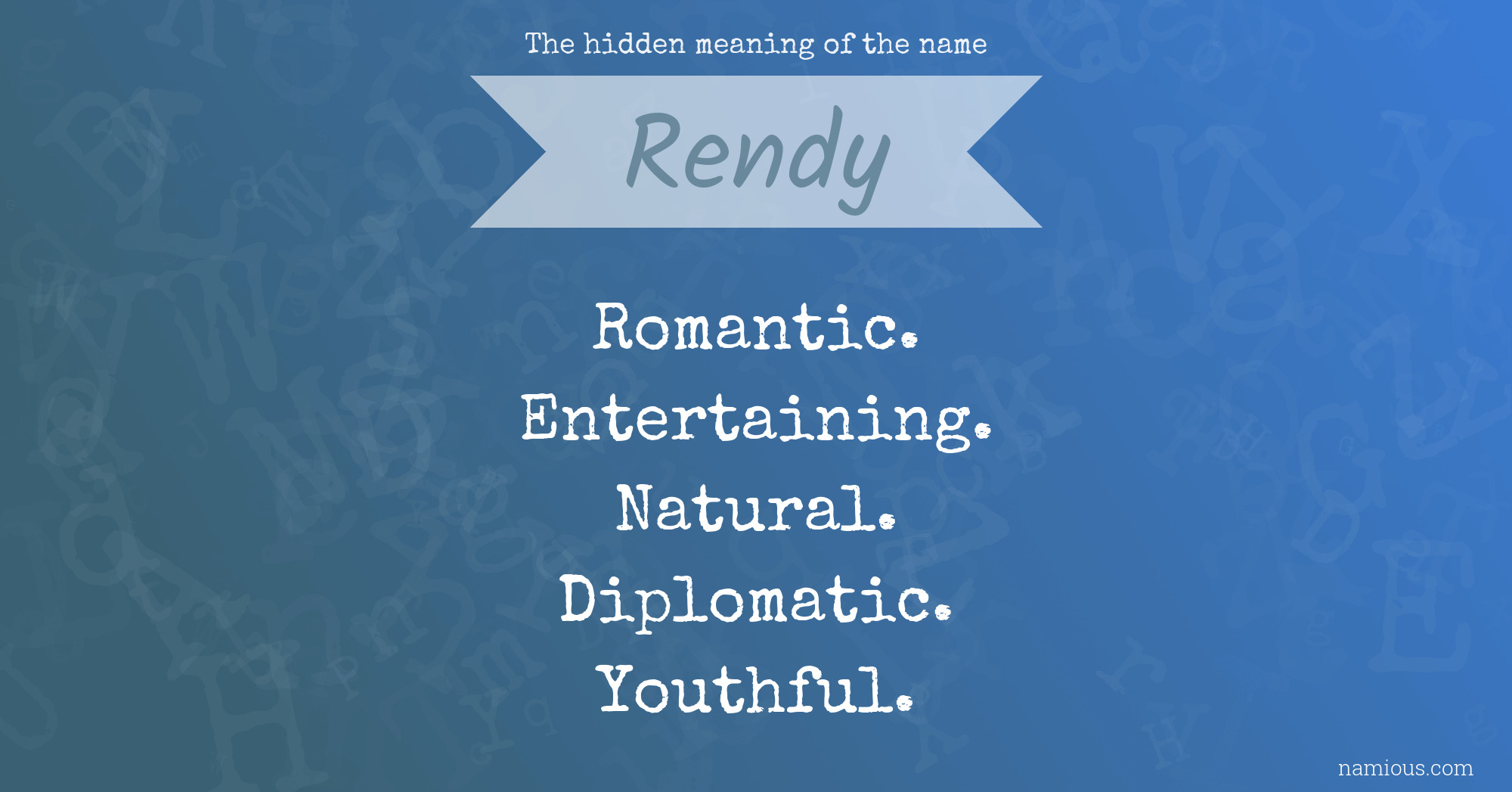 The hidden meaning of the name Rendy