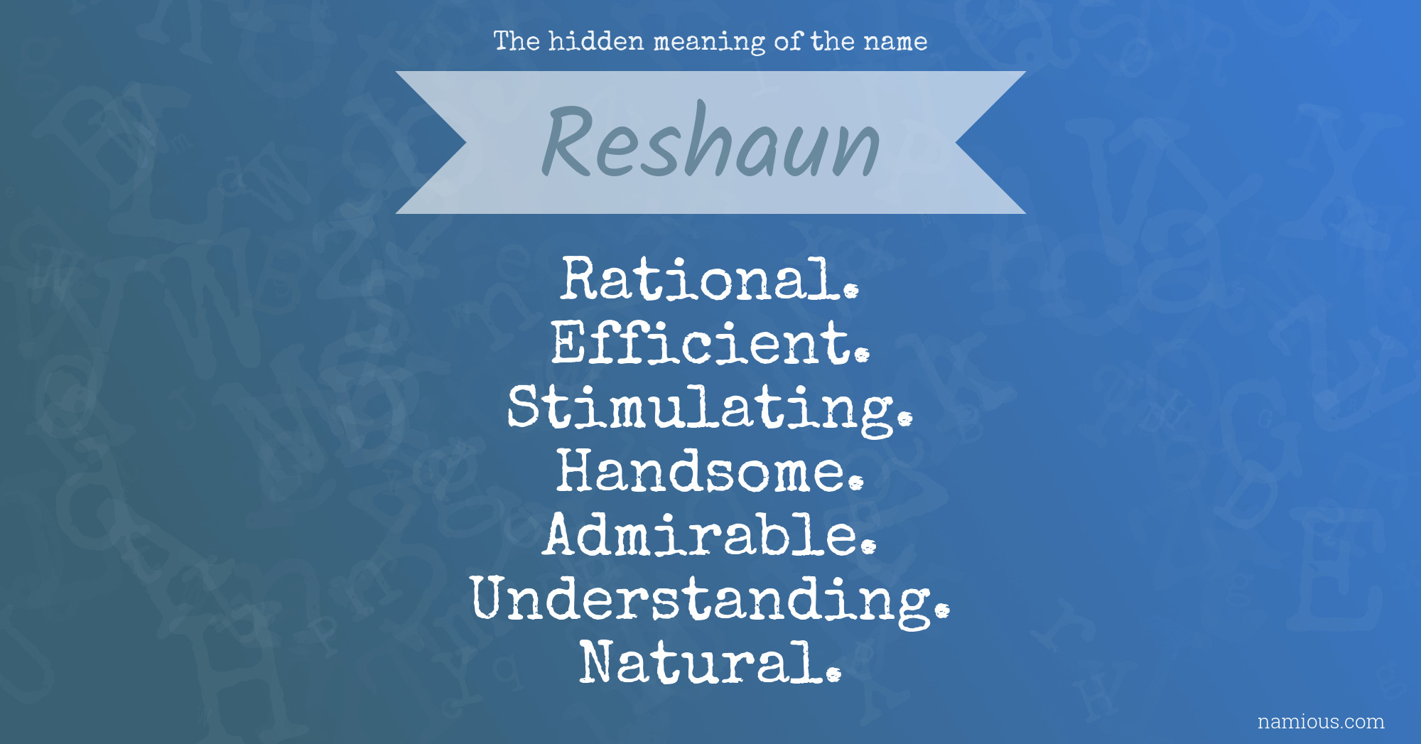 The hidden meaning of the name Reshaun