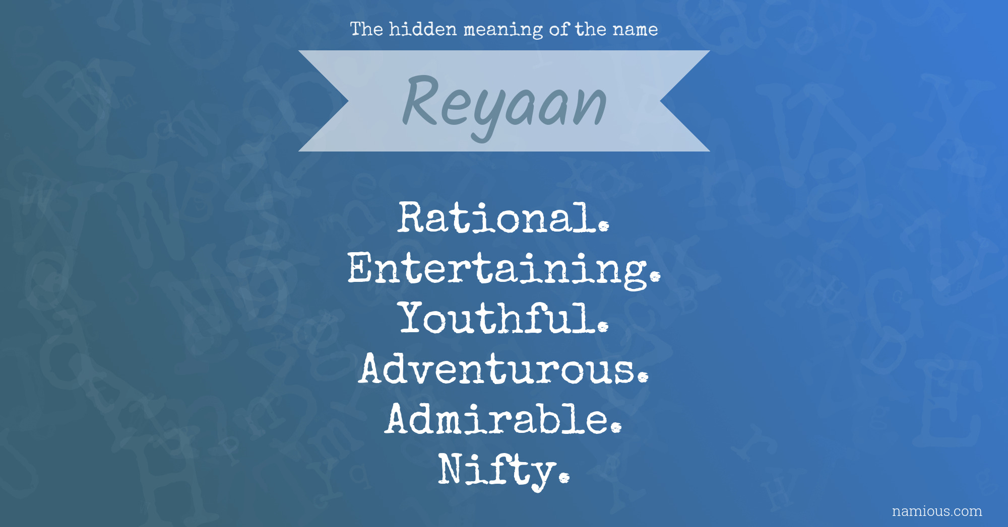 The hidden meaning of the name Reyaan