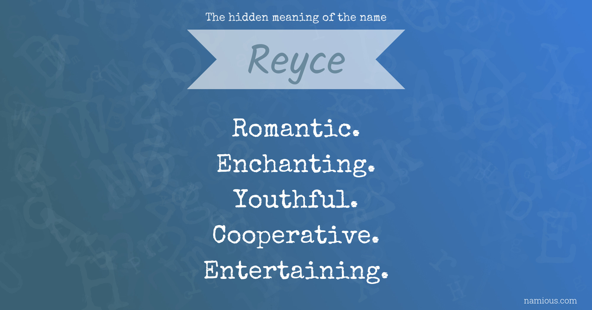 The hidden meaning of the name Reyce