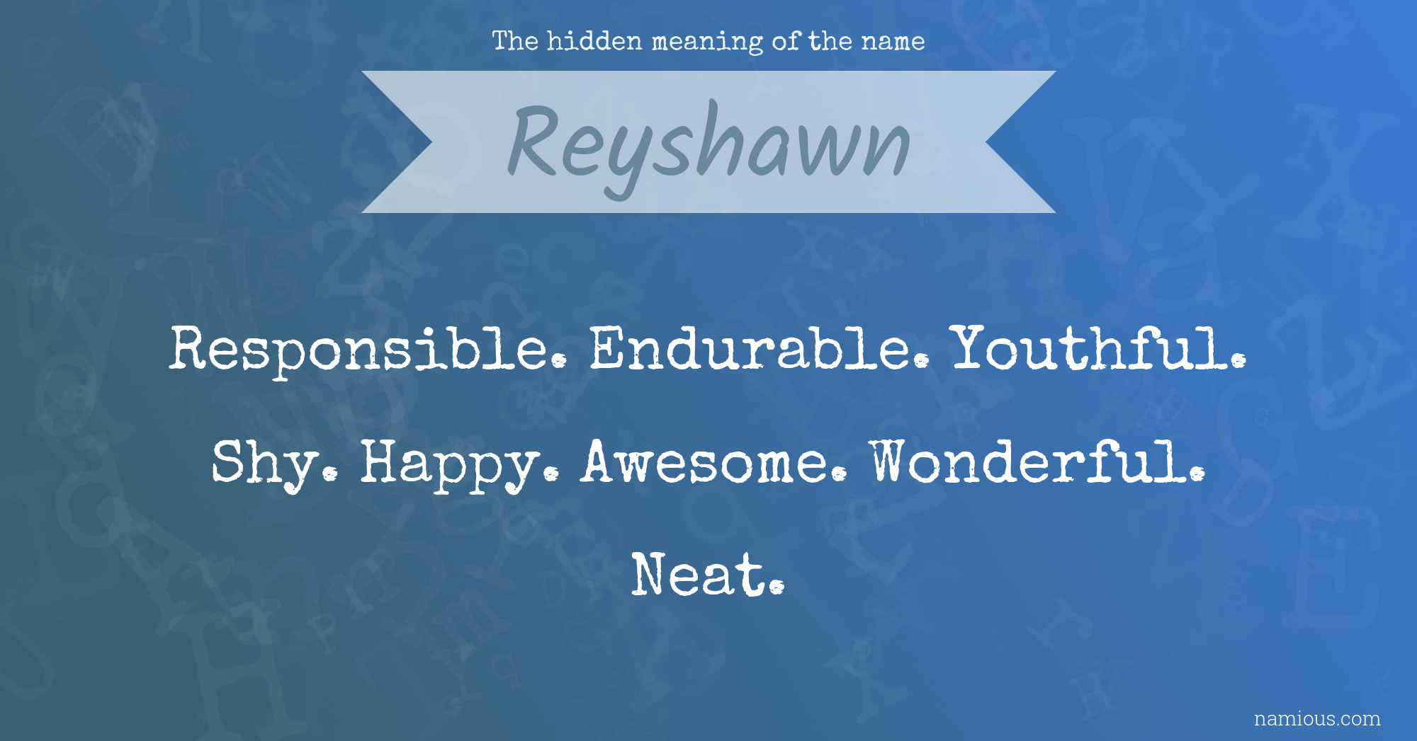 The hidden meaning of the name Reyshawn