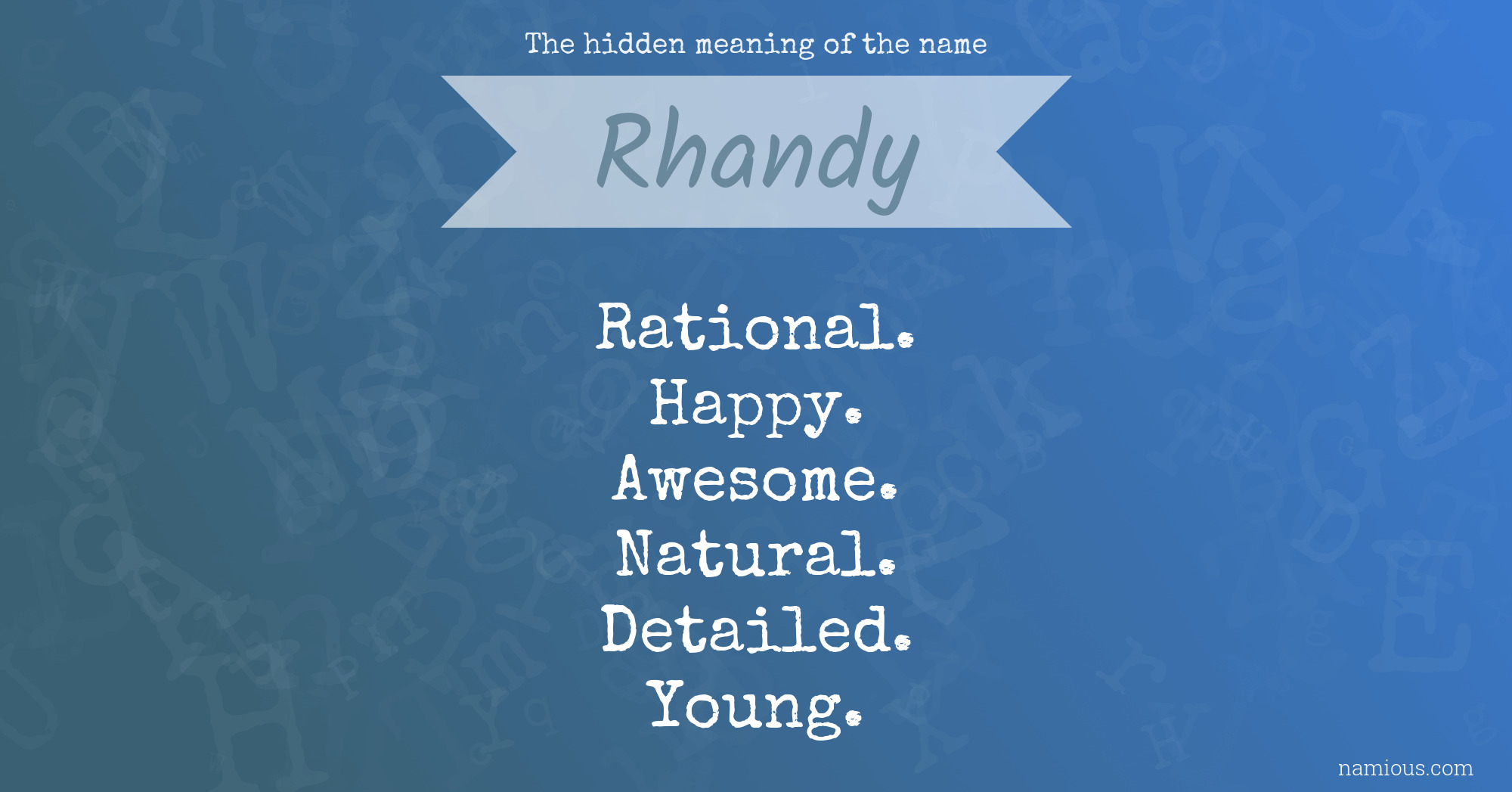 The hidden meaning of the name Rhandy