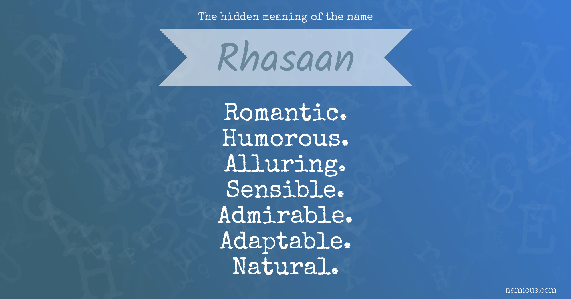 The hidden meaning of the name Rhasaan