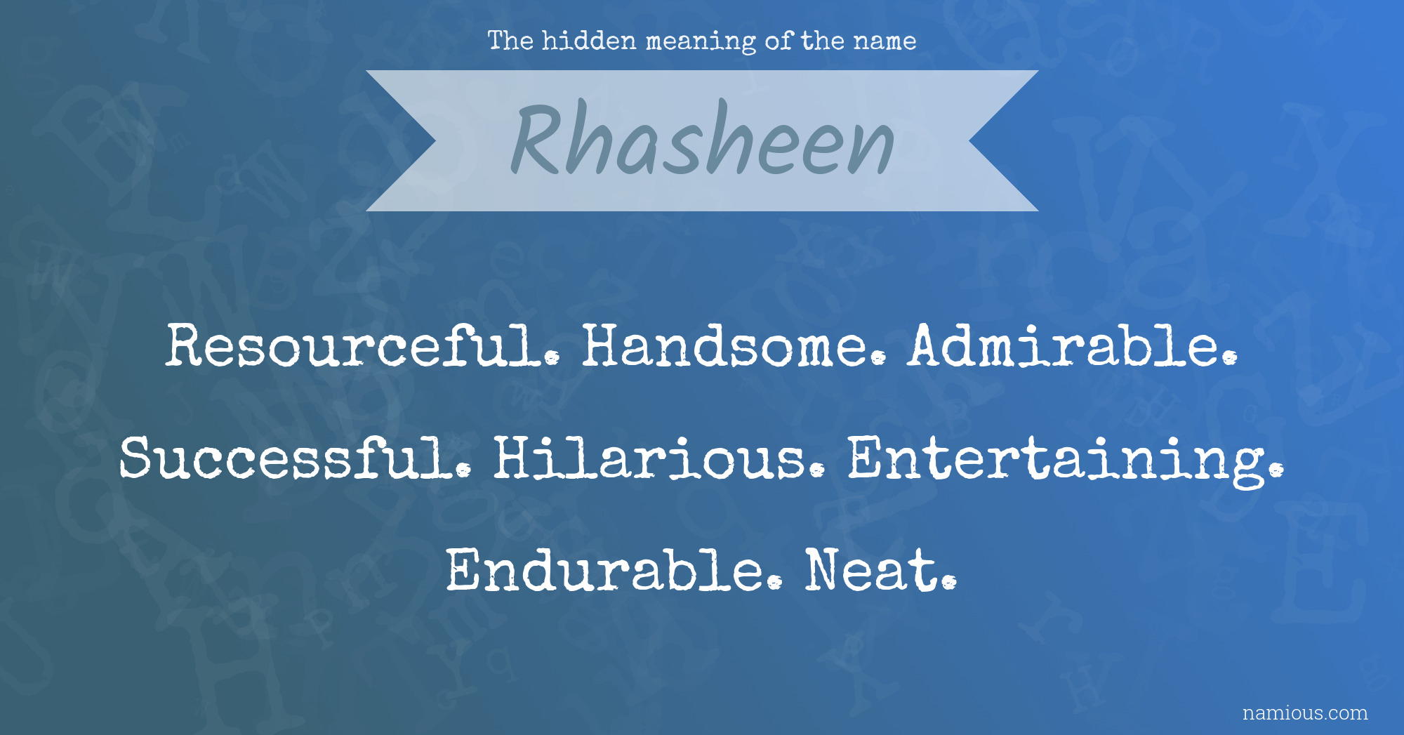 The hidden meaning of the name Rhasheen