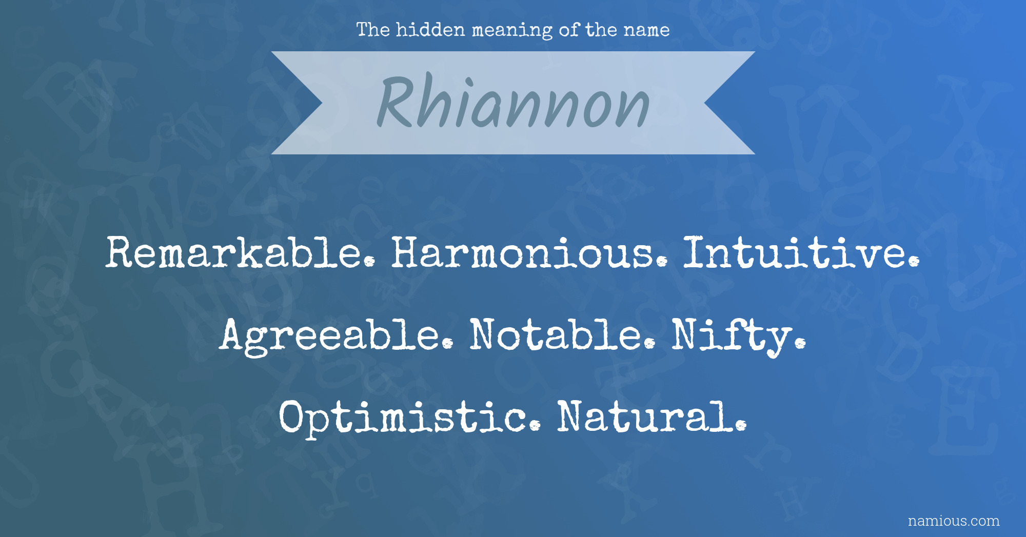 The hidden meaning of the name Rhiannon