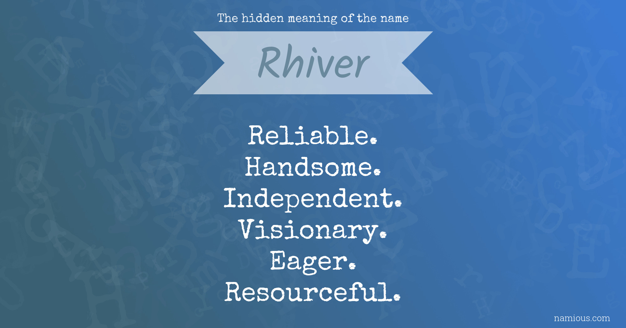 The hidden meaning of the name Rhiver