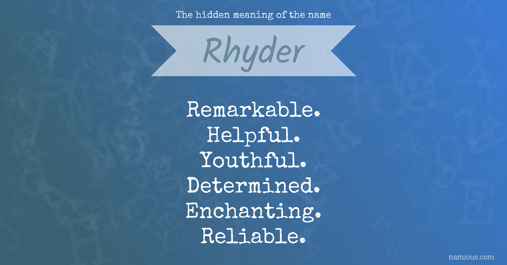 The hidden meaning of the name Rhyder