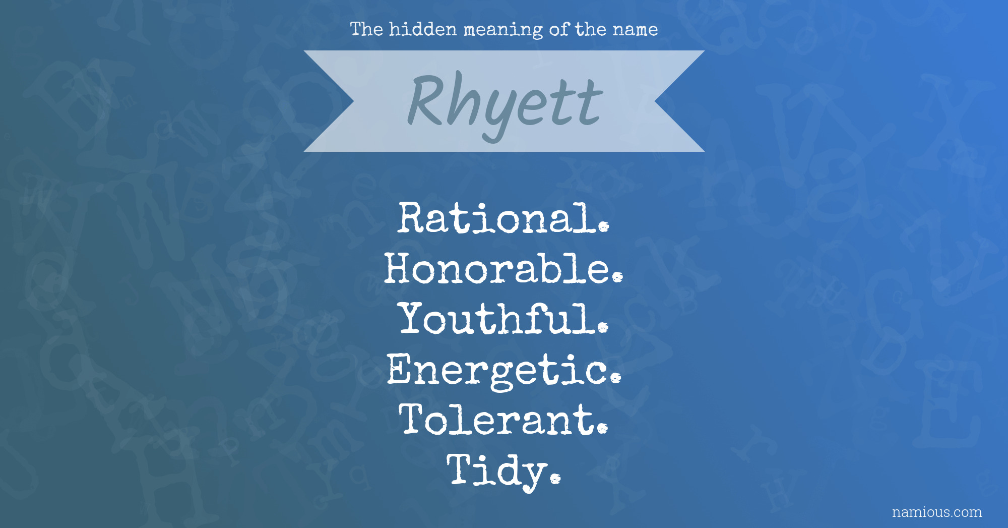 The hidden meaning of the name Rhyett