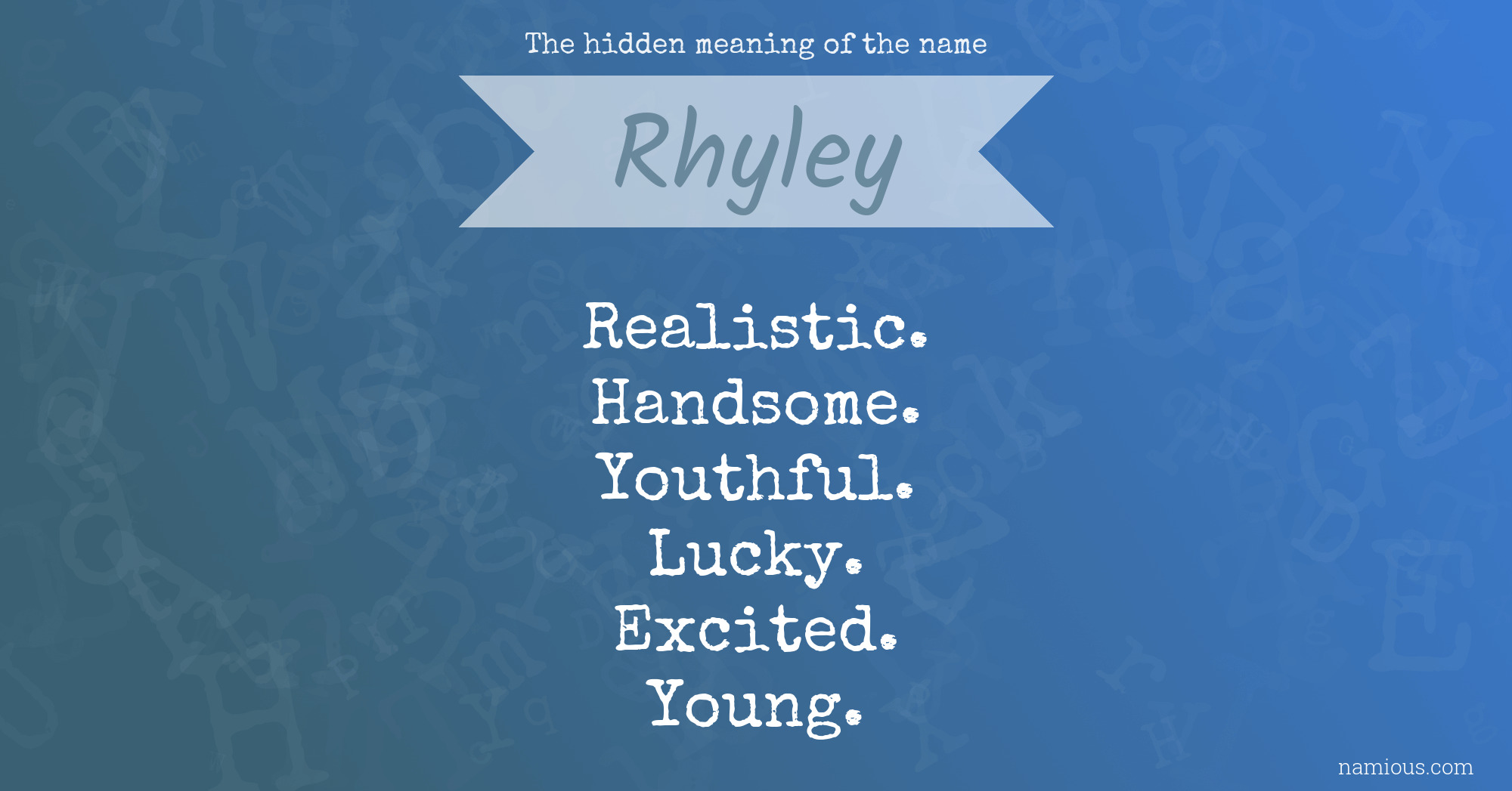 The hidden meaning of the name Rhyley