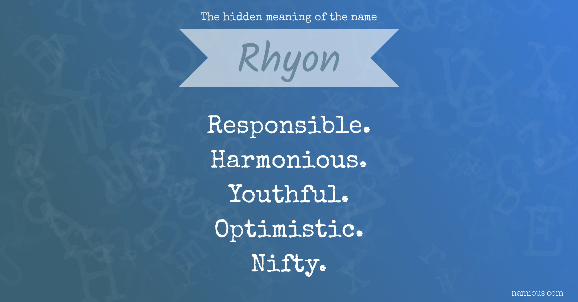 The hidden meaning of the name Rhyon