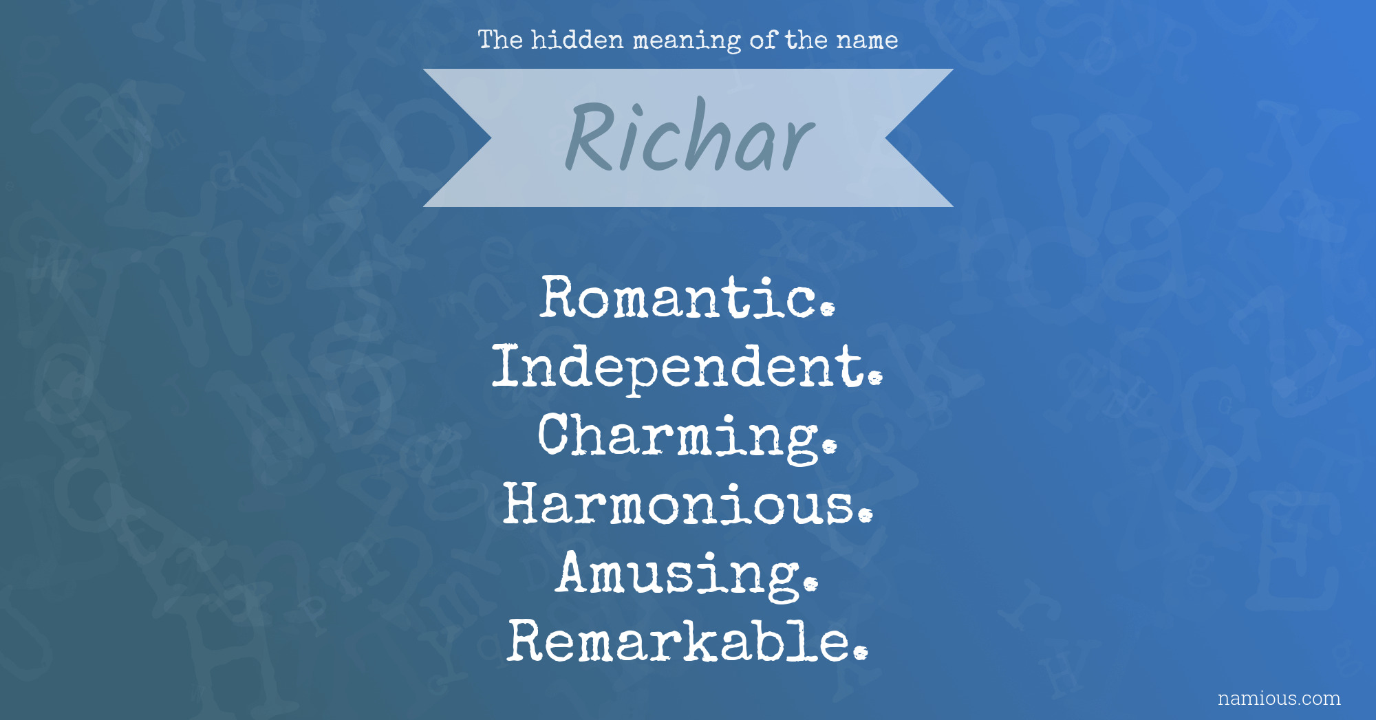 The hidden meaning of the name Richar