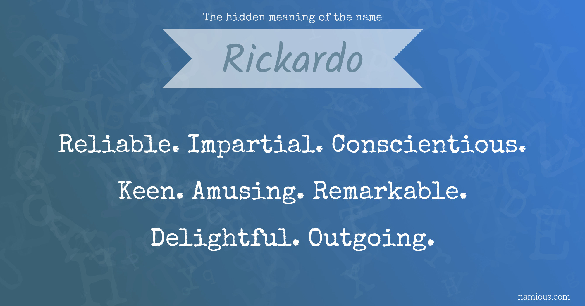 The hidden meaning of the name Rickardo