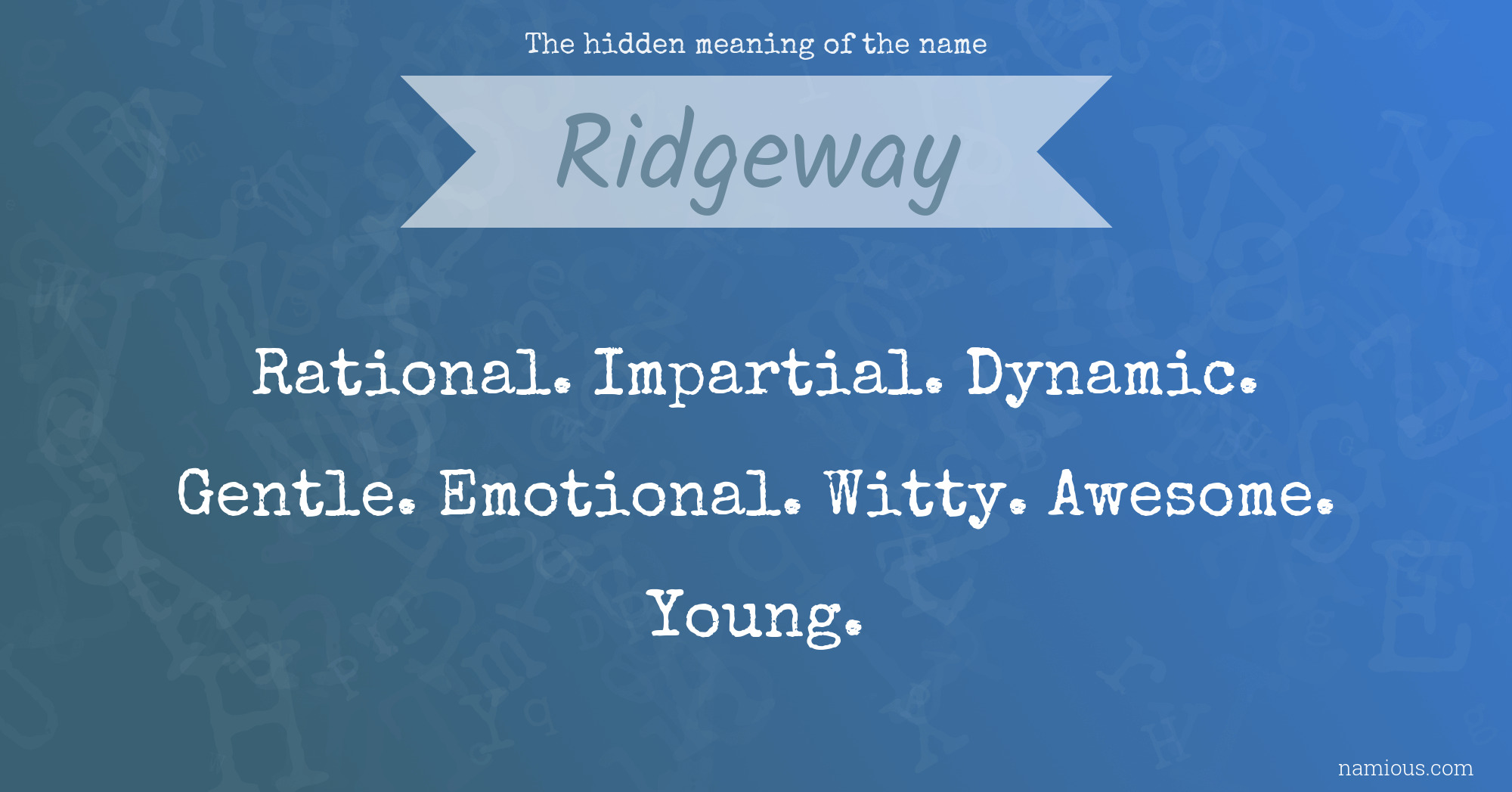 The hidden meaning of the name Ridgeway