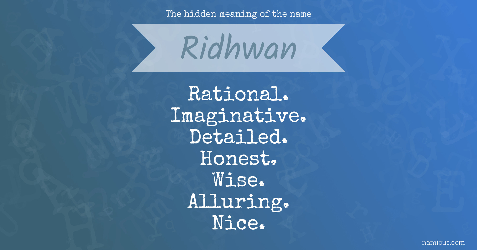 The hidden meaning of the name Ridhwan