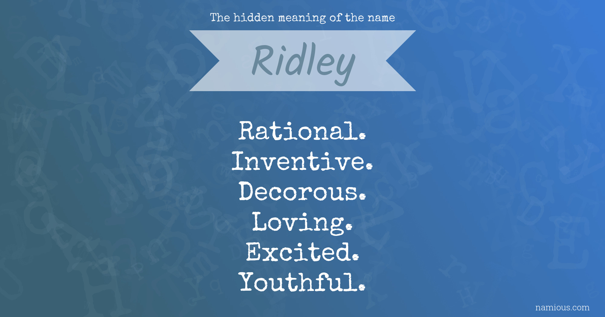 The hidden meaning of the name Ridley