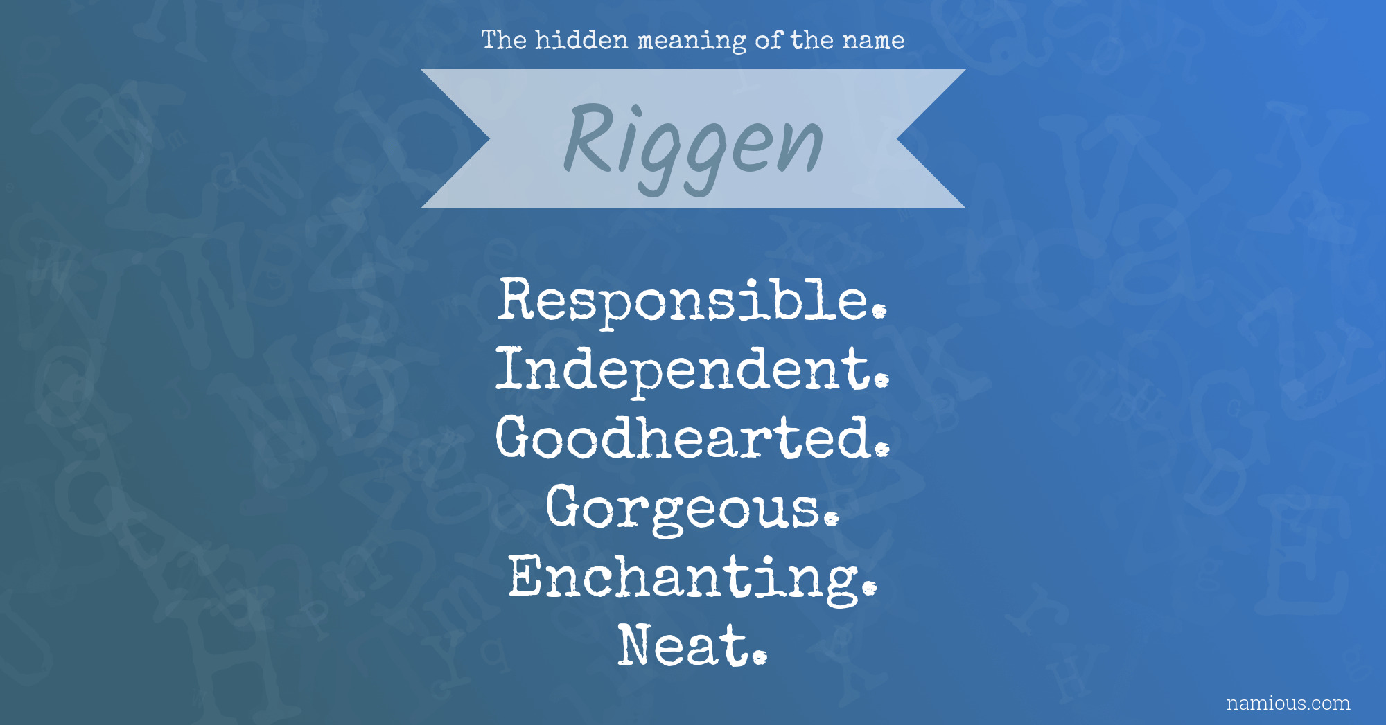 The hidden meaning of the name Riggen