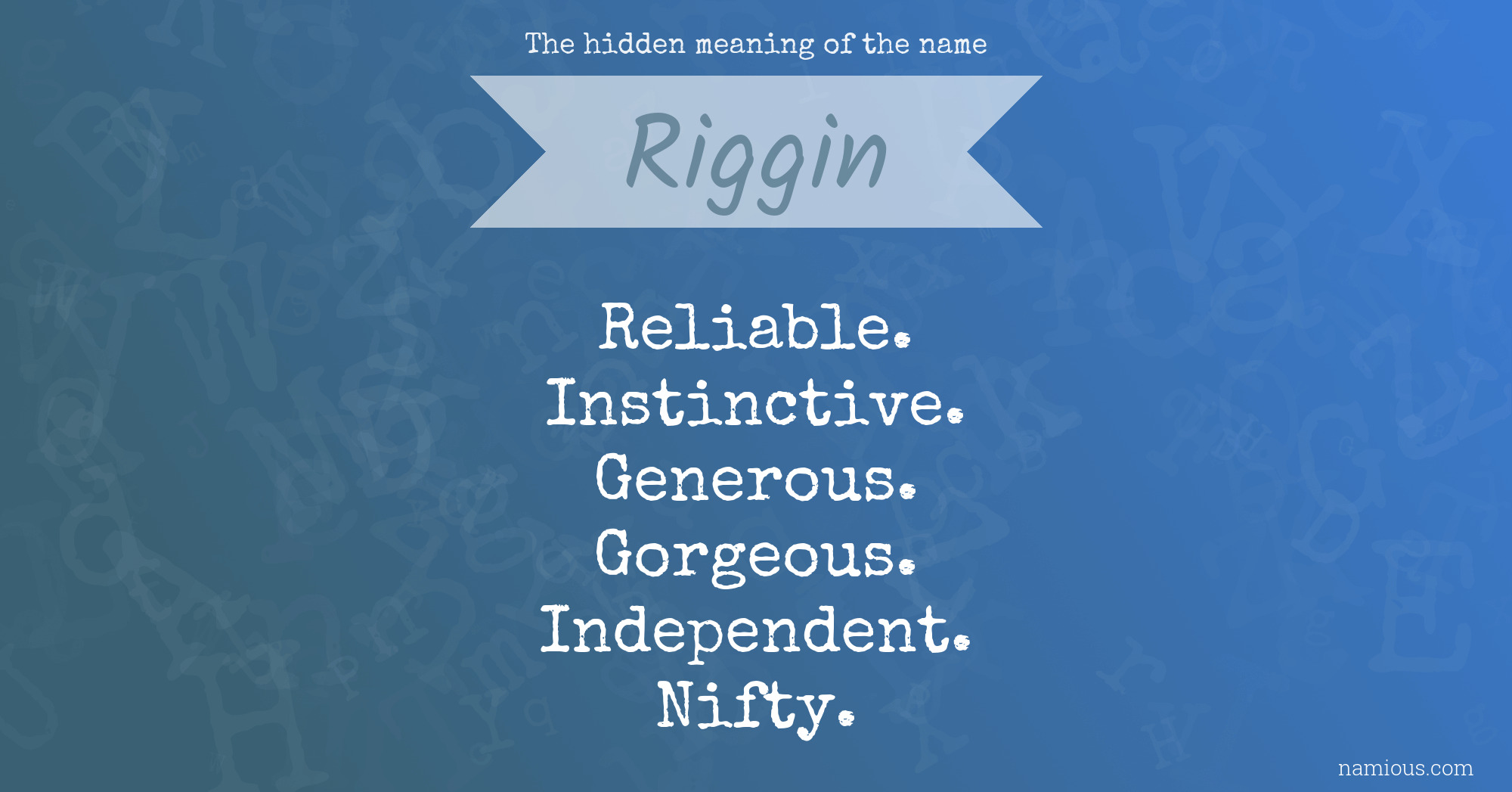 The hidden meaning of the name Riggin