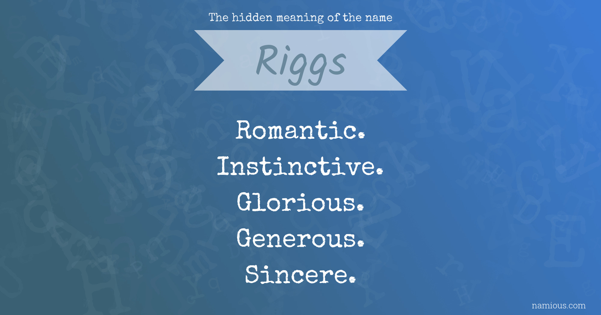 The hidden meaning of the name Riggs